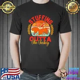 Vintage stuffing outta the Turkey thanksgiving design shirt