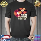 Vinyl Sounds Better Audiophile DJ Record Player Retro Audio T-Shirt