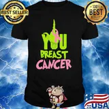 You Breast Cancer Awareness The Grinch Shirt Shirt