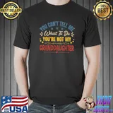 You Can't Tell Me What To Do You're Not My Granddaughter Stars Retro T-Shirt