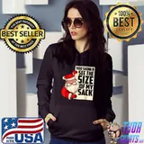 You Should See The Size Of My Sack Santa Clause Merry Christmas T-Shirt Hoodie