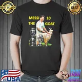 #10 goat lionel messI with all cups shirt