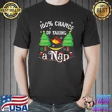 100 Percent Chance Of Taking A Nap Family Matching Christmas Tree T-Shirt