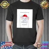 All I want for christmas elephant in santa hat T-Shirt