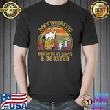 Beer Don't Worry Had Both Shots & Booster Tequila Vintage T-Shirt
