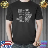 Believe Like Mary Trust Like Joseph Hope Like Shepherds Seek Like Wise Men Love Jesus T-Shirt