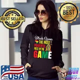 Black Queen The Most Powerful Piece In The Game Women's Hand Maps T-Shirt Hoodie