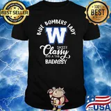 Blue bombers lady sassy classy and a tad badassy winnipeg sport shirt