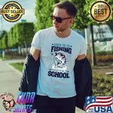 Born To Go Bass Fishing Forced To Go To School Stars Fisherman T-Shirt