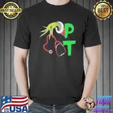 Christmas Grinch Physical Therapist Shirt