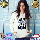 Colon Cancer I Wear For Mom Colon Cancer Support T-Shirt Hoodie