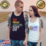 Dad Knows Everything He Can Make Up Something Real Fast Retro Father's Day T-Shirt Tank Top