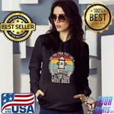 Did You Ever Feel Like A Fire Hydrant And All Your Friends Were Dogs Vintage T-Shirt Hoodie