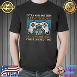 Every Now And Then I My Room So Here Enjoy My Presence For A Limited Time Controller Retro T-Shirt