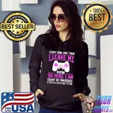 Every Now And Then Leave My Room So Here I Am Enjoy Presence For Limited Time Controller T-Shirt Hoodie