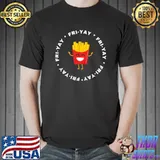 Fri-yay Friday Fries Lover Design Fastfood T-Shirt
