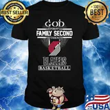 God First Family Second Then Blazers Basketball Shirt