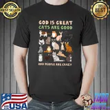 God Is Great Cats Are Good People Are Crazy Cat Retro T-Shirt