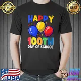 Happy 100th Day Of School 100 Days Balloons Student T-Shirt