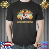 He's stealin' your thunder baby blue aint your color keith urban shirt