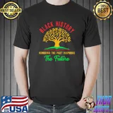 Honoring The Past Inspiring The Future Black History Month Tree T-Shirt