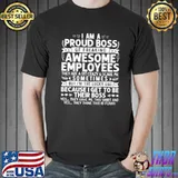I Am A Proud Boss Freaking Awesome Employees RDI Shirt