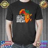 I Am My Ancestors Wildest Dream Women Black History T-Shirt