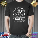 I can't my garage needs me and i must go stars machine T-Shirt