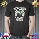I Don't Always Play Video Games Sometimes Eat And Sleep Once Gaming Humor Gamer T-Shirt
