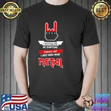 I googled my symptoms metal version classic shirt