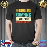 I Like Gaming Sleeping And Maybe 3 People Retro Gamer Gaming T-Shirt