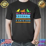 I Was Normal 3 Cats Ago Cat Lovers Owners Retro T-Shirt