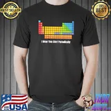 I wear this shirt periodically table chemistry colors T-Shirt