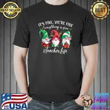 I'm Fine Everything Is Fine Teacher Life Gnome Pajama Santa Elf Reindeer Christmas T-Shirt