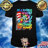 In a world where you can be anything be kind Dr.Seuss shirt