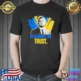 In zelensky we trust ukrainian president zelensky classic shirt