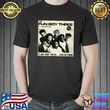 It aint what you do the fun boy three with bananarama shirt