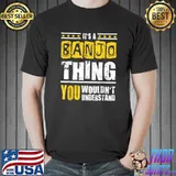 It's A Banjo Thing You Wouldn't Understand Stars Quote T-Shirt