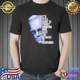 It's still hard to forget someone who gave you so much to remember george jones shirt