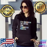 I’ve Decided To Enter The Transfer Portal Quote Tie Dye T-Shirt Hoodie