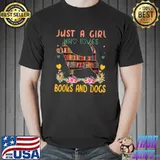 Just a girl who loves books and dogs lovers flowers bookworm T-Shirt