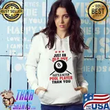 Just An Old Guy That's A Better Pool Player Than You Stars Billiards Pool Players T-Shirt Hoodie