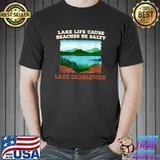 Lake Life Cause Beach Lake Charlevoix Camping T-Shirt