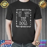 Life Goal Pet All The Dogs Pet lover Paw Dogs T-Shirt