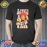 Lifes a trip trippieland trippie redd shirt