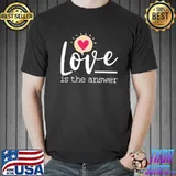 Love is the answer Valentines day shirt