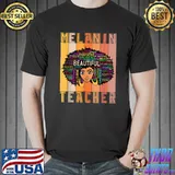 Melanin Teacher Beautiful Inquisitive Afro Retro Black History Month Black Women T-Shirt