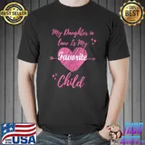 My daughter in law is my favorite child heart dad mom family T-Shirt