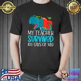 My Teacher Survived 100 Days Of Me T-rex Dinosaur 100 Days Of School T-Shirt