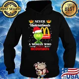 Never Underestimate A Woman Who Works At McDonald's Bell Grinch Shirt Hoodie